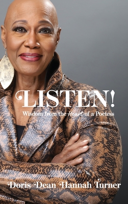 Listen!: Wisdom from the Heart of a Poetess - Doris Dean Hannah Turner