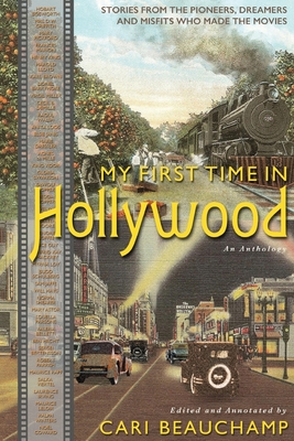 My First Time in Hollywood - Cari Beauchamp