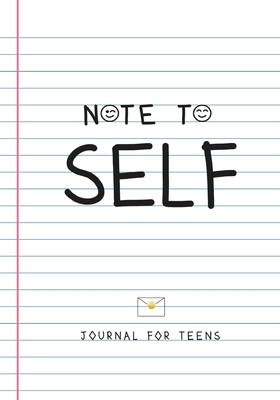 Note to Self- Journal for Teens - Michelle C. Harrison