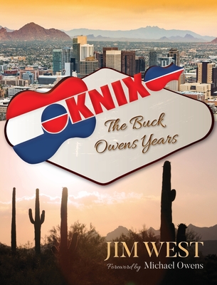 Knix: The Buck Owens Years - Jim West