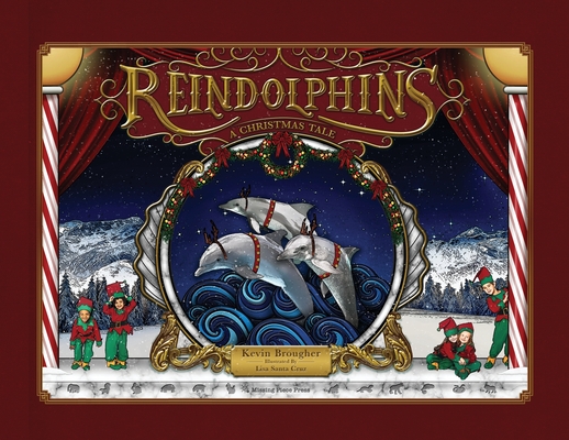 Reindolphins: A Christmas Tale - Kevin Brougher