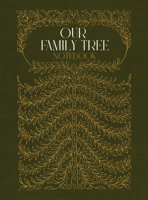 Our Family Tree Notebook: A hardcover genealogy notebook with lined pages - House Elves Anonymous