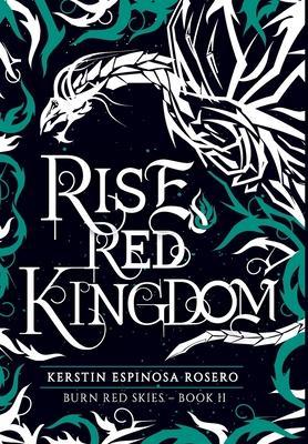 Rise Red Kingdom - Kerstin Espinosa Rosero