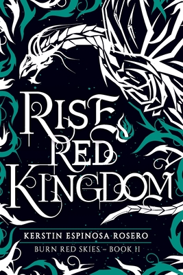 Rise Red Kingdom - Kerstin Espinosa Rosero