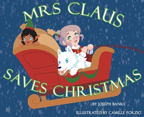 Mrs. Claus Saves Christmas - Joseph Banks