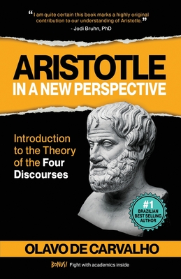 Aristotle in a New Perspective: Introduction to the Theory of the Four Discourses - Anthony Doyle