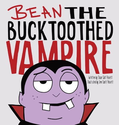 Bean the Bucktoothed Vampire - Chase Salt Pickett