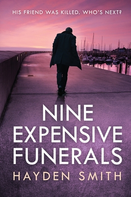 Nine Expensive Funerals - Hayden Smith