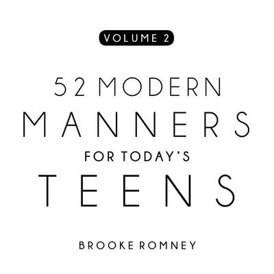 52 Modern Manners for Today's Teens Vol. 2 - Brooke Romney
