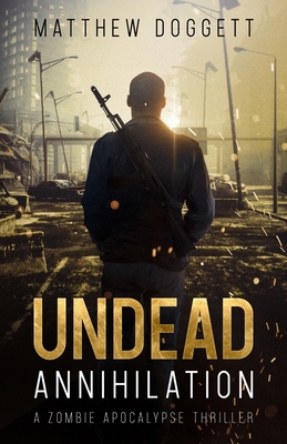 Undead Annihilation - Matthew Doggett