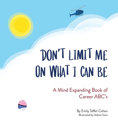 Don't Limit Me On What I Can Be - Emily Taffel-cohen