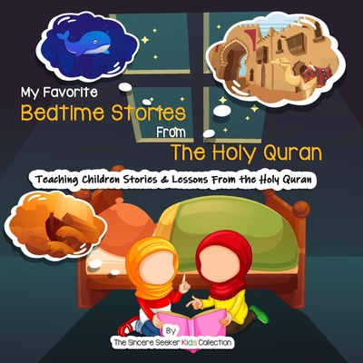 My Favorite Bedtime Stories from The Holy Quran - The Sincere Seeker Collection