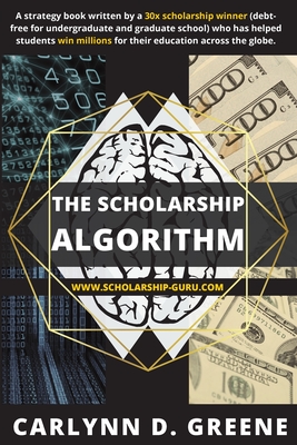 The Scholarship Algorithm - Carlynn D. Greene