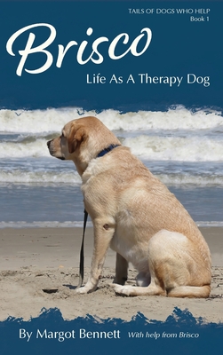 Brisco, Life As A Therapy Dog - Margot Bennett