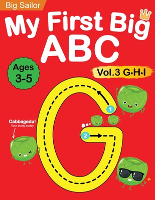 My First Big ABC Book Vol.3: Preschool Homeschool Educational Activity Workbook with Sight Words for Boys and Girls 3 - 5 Year Old: Handwriting Pra - Big Sailor Edu