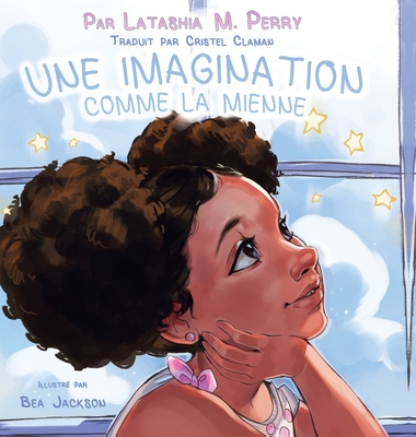 Une Imagination Comme La Mienne - Latashia M. Perry