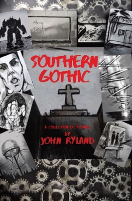 Southern Gothic - John Ryland