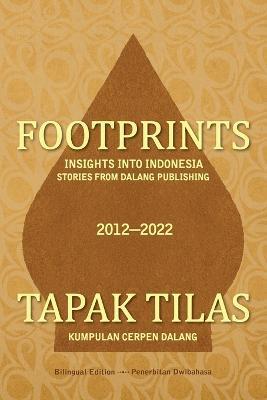 Coperta cărții 'Footprints: Insights into Indonesia -- Stories from Dalang Publishing - Junaedi Setiyono'