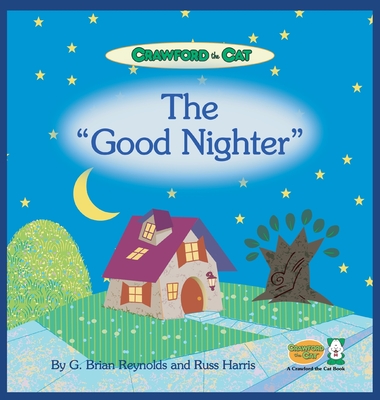 Crawford the Cat - The Good Nighter - Gerald B. Reynolds