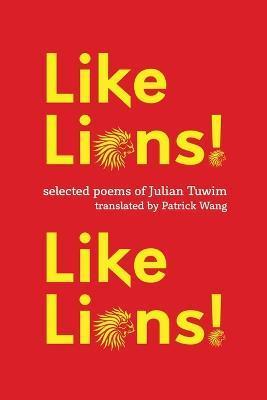 Coperta cărții 'Like Lions! Like Lions! - Julian Tuwim'