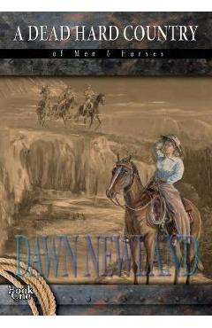 Coperta cărții 'A Dead Hard Country - Dawn Newland'
