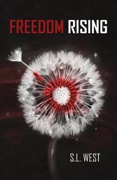 Coperta cărții 'Freedom Rising - S. L. West'