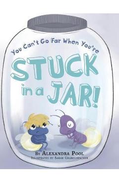 Coperta cărții 'You Can't Go Far When You're Stuck in a Jar - Alexandra Pool'