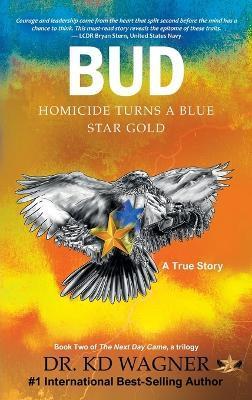 Bud: Homicide Turns a Blue Star Gold - Kd Wagner
