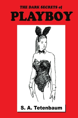 The Dark Secrets of Playboy - Stefan Tetenbaum