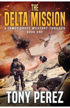 Coperta cărții 'The Delta Mission - Tony Perez'