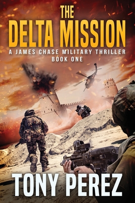 Coperta cărții 'The Delta Mission - Tony Perez'