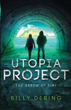 Poza produsului Utopia Project- The Arrow of Time - Billy Dering