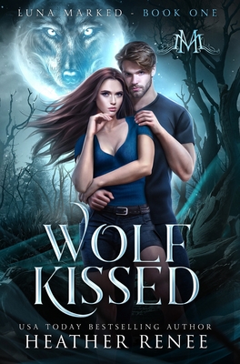 Wolf Kissed - Heather Renee