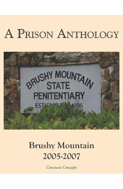 Coperta cărții 'A Prison Anthology: Brushy Mountain 2005-2007 - Garry W. Johnson'