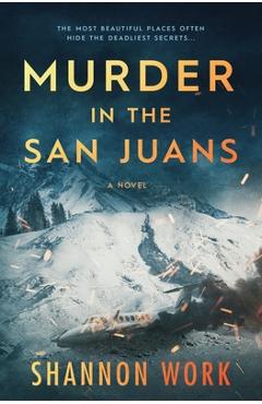 Coperta cărții 'Murder in the San Juans - Shannon Work'