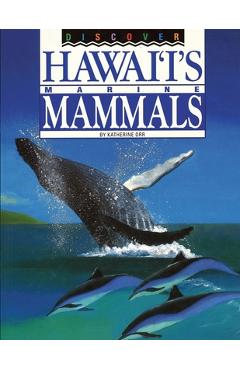 Coperta cărții 'Discover Hawai'i's Marine Mammals - Katherine Orr'