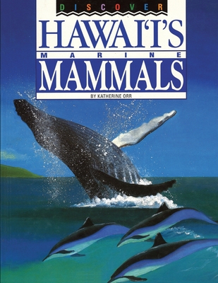 Coperta cărții 'Discover Hawai'i's Marine Mammals - Katherine Orr'