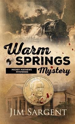 Warm Springs Mystery - Jim Sargent