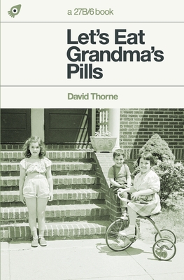 Let's Eat Grandma's Pills - David Thorne