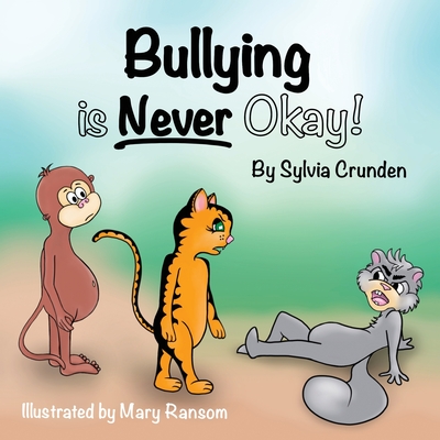 Bullying is Never Okay! - Sylvia Crunden