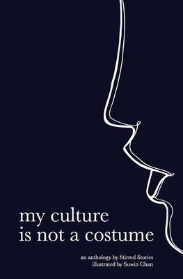 my culture is not a costume - Stirred Stories