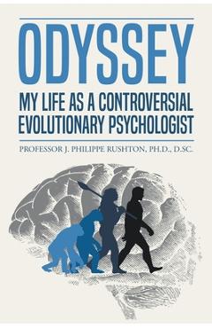 Coperta cărții 'Odyssey: My Life as a Controversial Evolutionary Psychologist - J. Philippe Rushton'