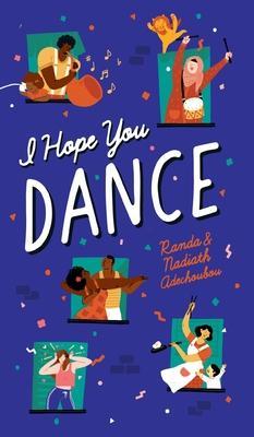 I Hope You Dance: Inspirational Quotes to Help You Enjoy The Magic of Life - Randa Adechoubou