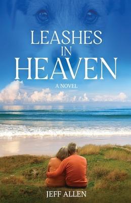 Leashes in Heaven - Jeff Allen