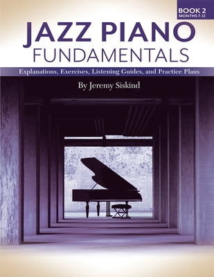 Jazz Piano Fundamentals (Book 2) - Jeremy Siskind