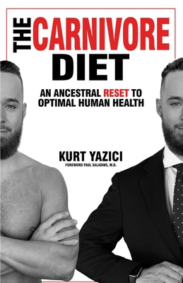 The Carnivore Diet: An Ancestral Reset to Optimal Human Health - Paul Saladino