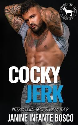 Cocky Jerk - Janine Infante Bosco