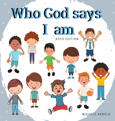 Who God says I am - Boys Edition - Michele Arnold