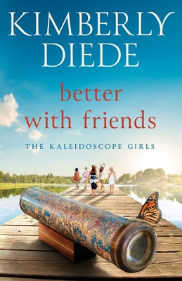 Better with Friends - Kimberly Diede