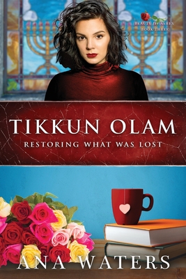 Tikkun Olam: Restoring What was Lost - Ana Waters